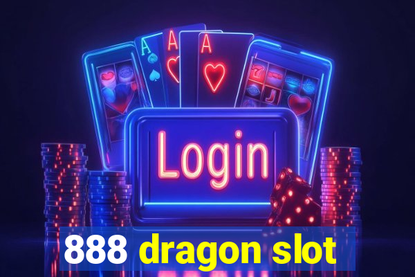 888 dragon slot