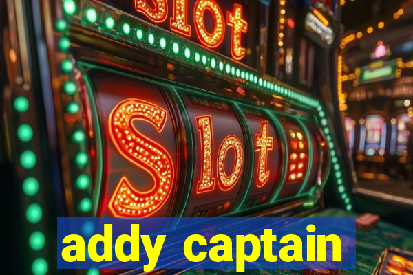 addy captain