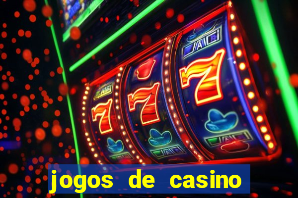 jogos de casino com bonus de registo