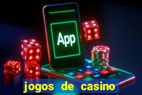 jogos de casino com bonus de registo