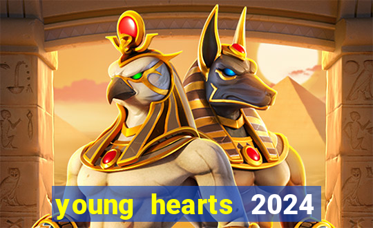 young hearts 2024 assistir online