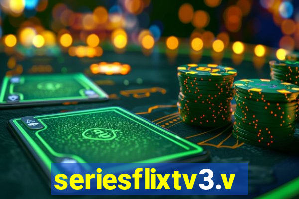 seriesflixtv3.vip