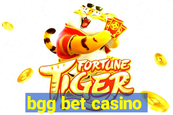 bgg bet casino