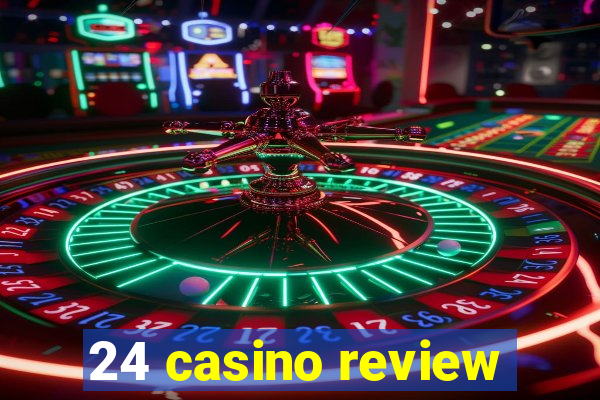 24 casino review