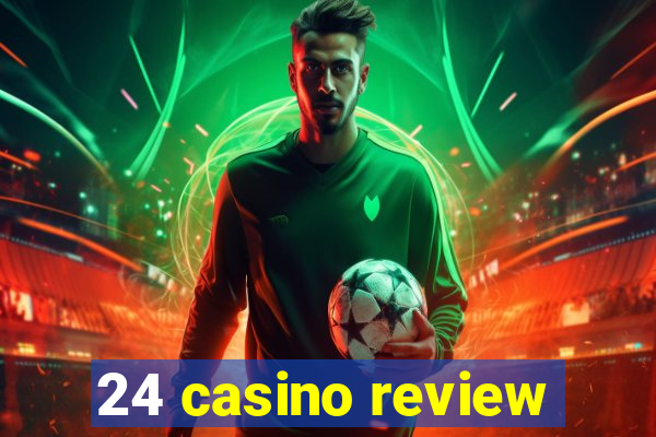 24 casino review