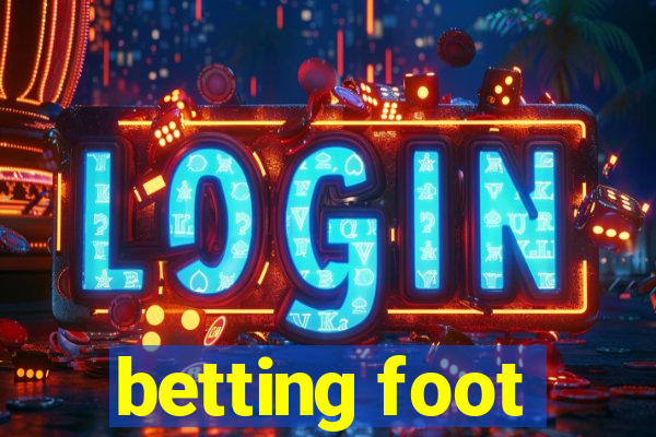 betting foot