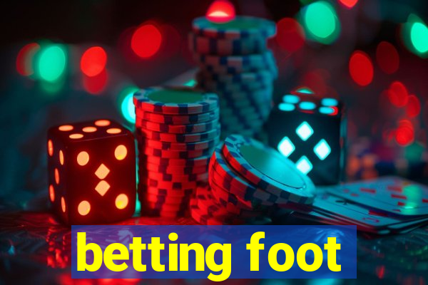 betting foot