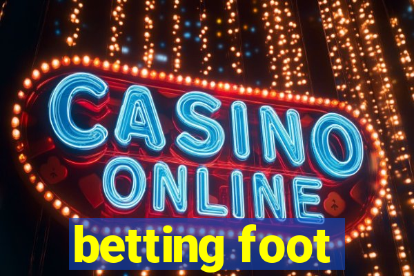 betting foot