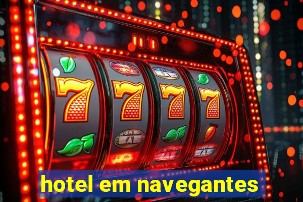 hotel em navegantes