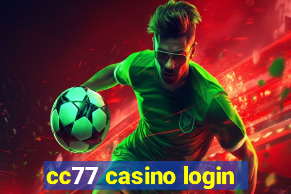 cc77 casino login