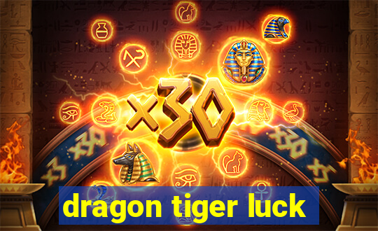 dragon tiger luck