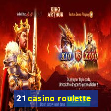 21 casino roulette