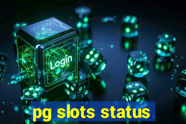 pg slots status