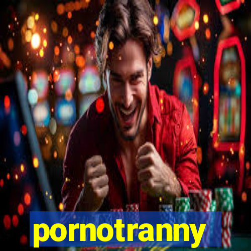 pornotranny