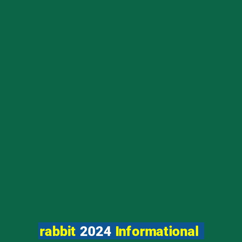 rabbit 2024 Informational