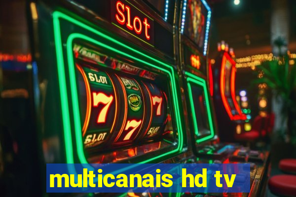 multicanais hd tv