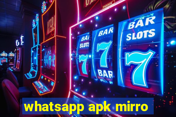 whatsapp apk mirro