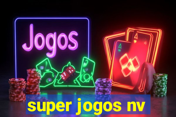 super jogos nv