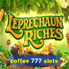 coffee 777 slots