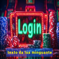 texto da lua minguante