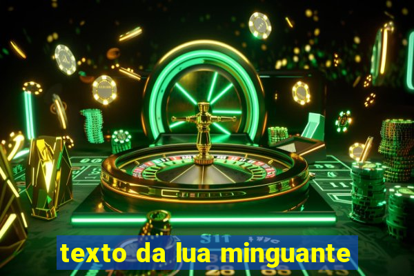 texto da lua minguante