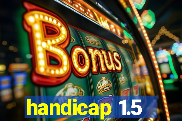 handicap 1.5