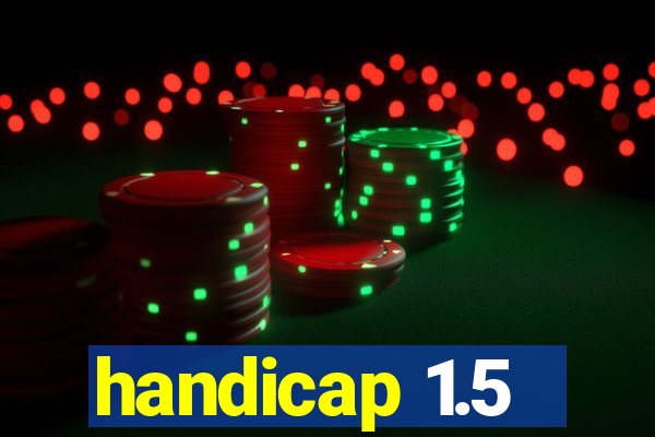 handicap 1.5