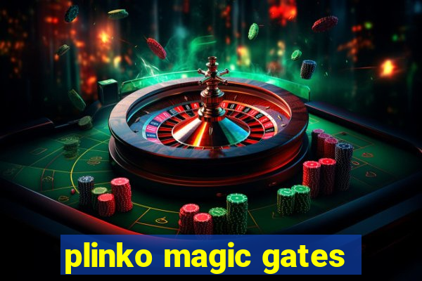 plinko magic gates