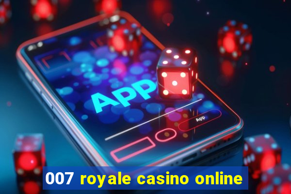 007 royale casino online