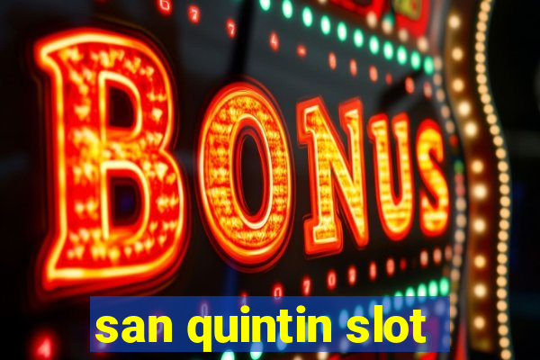 san quintin slot