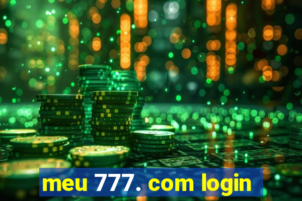 meu 777. com login