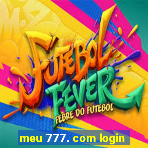 meu 777. com login