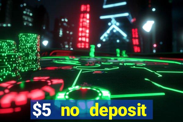 $5 no deposit casino nz