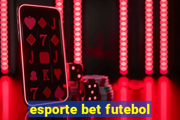 esporte bet futebol