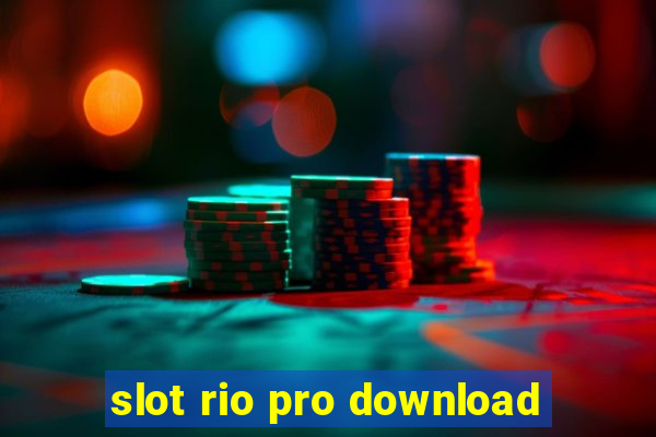 slot rio pro download