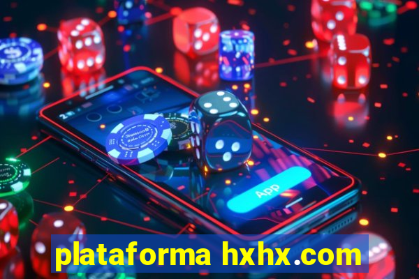 plataforma hxhx.com