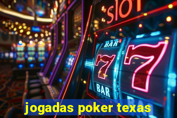 jogadas poker texas