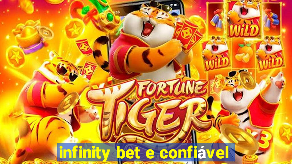 infinity bet e confiável