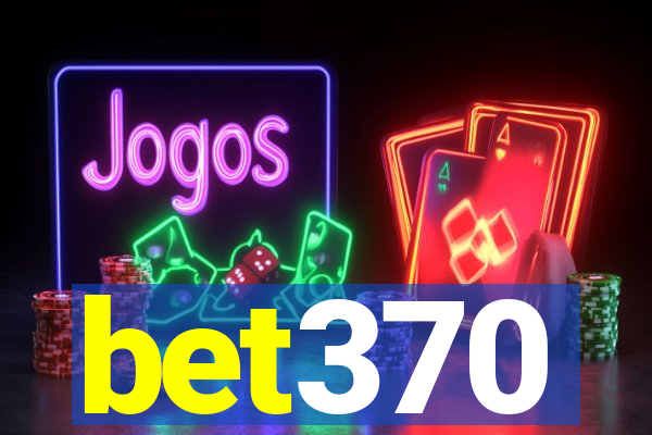 bet370