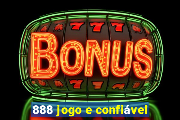 888 jogo e confiável