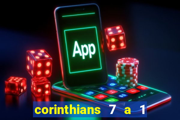 corinthians 7 a 1 no santos