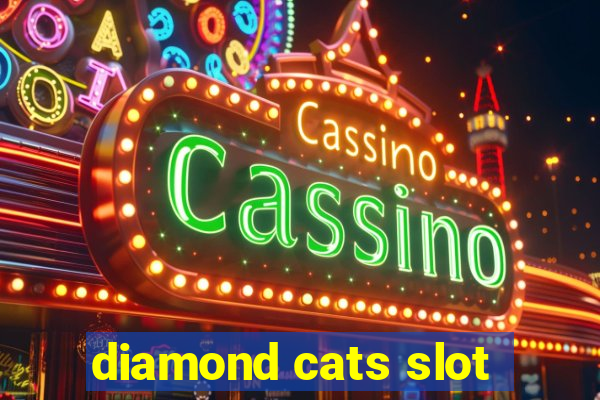 diamond cats slot