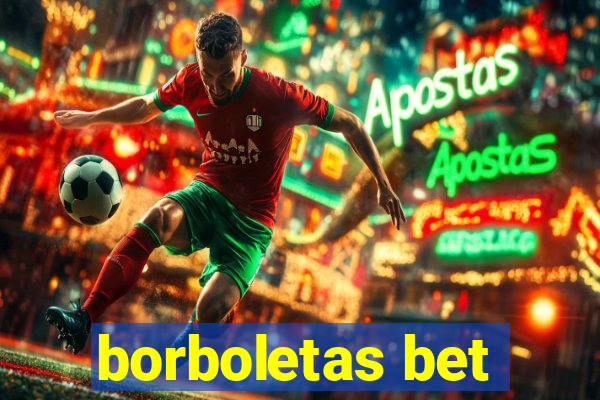 borboletas bet