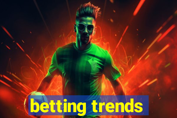 betting trends