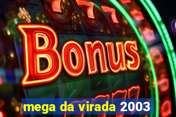 mega da virada 2003