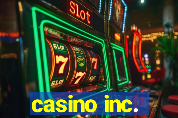 casino inc.