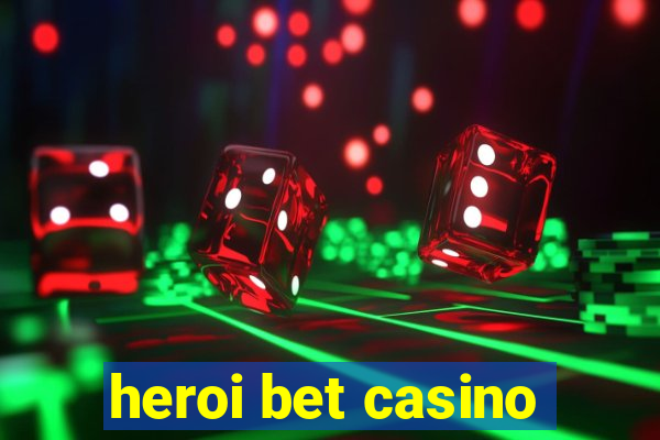 heroi bet casino