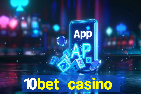 10bet casino welcome offer