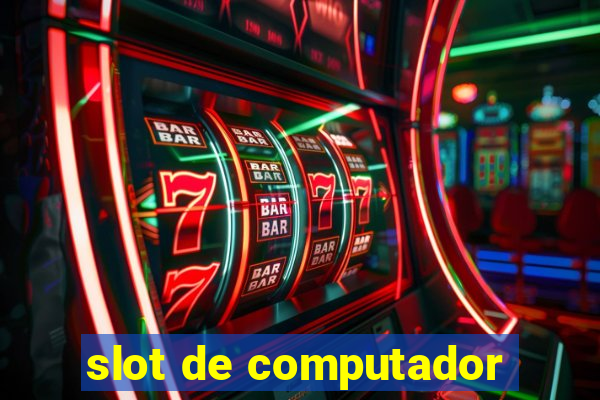 slot de computador