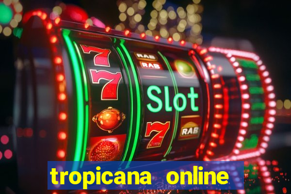 tropicana online casino promotions